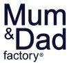 MUM AND DAD FACTORY