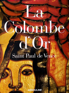 EDITIONS ASSOULINE - la colombe d'or - Libro Bellas Artes